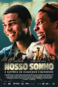 Nosso Sonho – A História de Claudinho e Buchecha