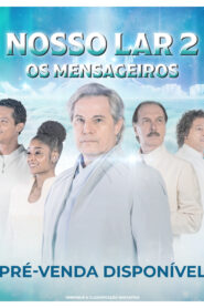 Nosso Lar 2: Os Mensageiros