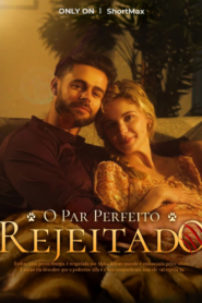 O Par Perfeito Rejeitado