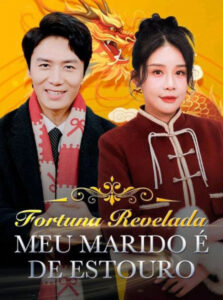 Fortuna Revelada: Meu Marido é de Estouro