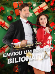 Papai Noel Me Enviou um Marido Bilionário