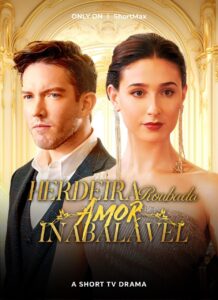 Herdeira Roubada Amor Inabalável