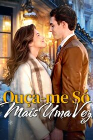 Ouça-me Só Mais Uma Vez