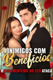 Inimigos com Benefícios