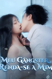 Meu Gangster Renda-se a mim
