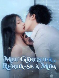 Meu Gangster Renda-se a mim