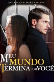 Meu Mundo Termina com Você
