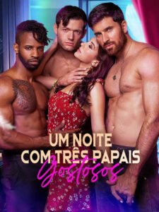 Uma Noite Com Três Papais Gostosos