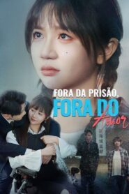Fora da Prisão Fora do Amor