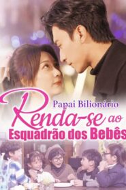 Papai Bilionário Renda-se ao Esquadrão de Bebês