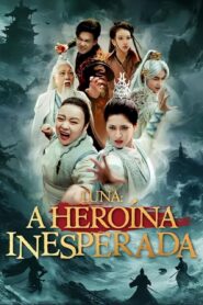 A Heroína Inesperada
