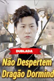 Não Despertem o Dragão Dormindo