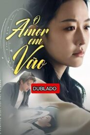 O Amor em Vão