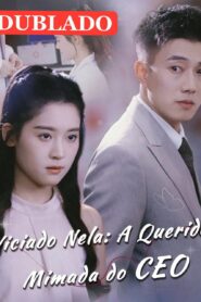 Viciado Nela: A Mimada do CEO