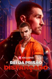 Rei da Prisão Disfarçado
