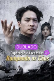 Superação e Ascenssão Rompendo os Céus