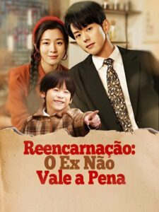 Reencarnação: O Ex Não Vale a Pena
