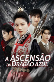 A Ascensão da Dragão Azul