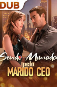 Sendo Mimada Pelo Marido CEO