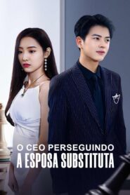 O CEO Perseguindo a Esposa Substituta