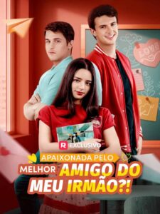Apaixonada Pelo Melhor Amigo do Meu Irmão