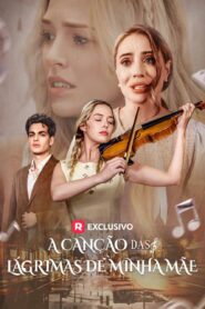 A Canção das Lágrimas de Minha Mãe