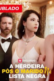 A Herdeira Pôs o Marido na Lista Negra