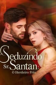 Seduzindo Sr. Santan: O Herdeiro Frio