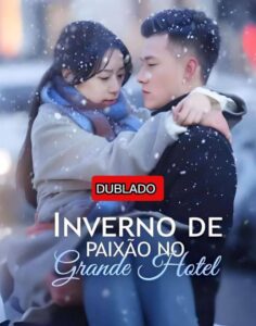 Inverno de Paixão no Grande Hotel