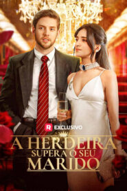 A Herdeira Supera o Seu Marido