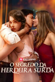 O Segredo da Herdeira Surda