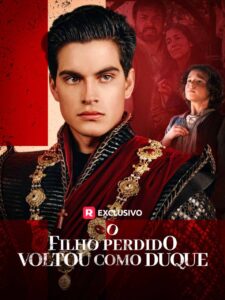 O Filho Proibido Voltou como Duque