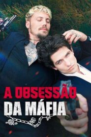 A Obsessão Da Máfia