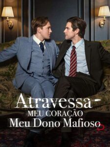Atravessa Meu Coração Meu Dono Mafioso
