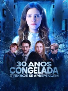 30 Anos Congelada. 3 Irmãos se Arrependem