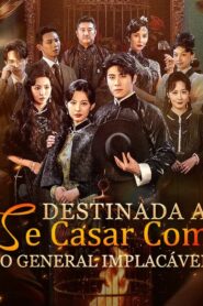 Destinada a se casar com o General implacável