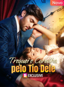Troquei o Canalha pelo Tio Dele