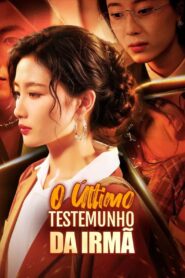 O Último Testemunho da Irmã