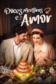 Doces Mentiras e Amor