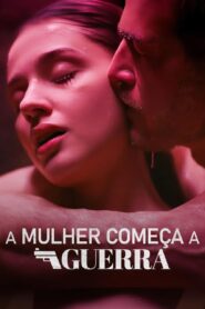 A Mulher Começa a Guerra