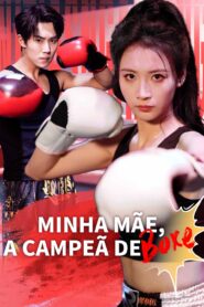 Minha mãe, a Campeã de Boxe