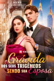 Grávida dos Seus Trigêmeos sendo sua Esposa