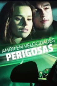 Amor em velocidades Perigosas