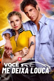 Você me deixa louca