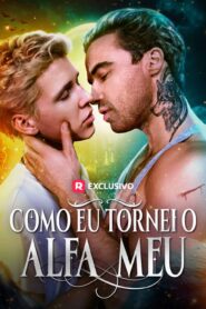 Como eu tornei o alfa meu