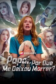 Papai porque me deixou morrer