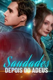 Sinto Sua falta depois do Adeus – Saudades depois do Adeus