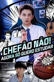 Chefão Não! Agora só quero estudar