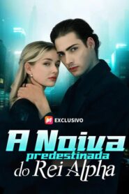 A Noiva Predestinada do Rei Alfa