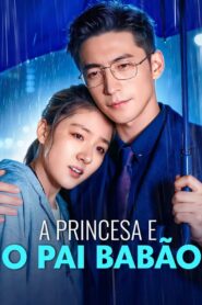 A Princesa e o Pai Babão